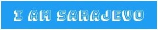I am Sarajevo